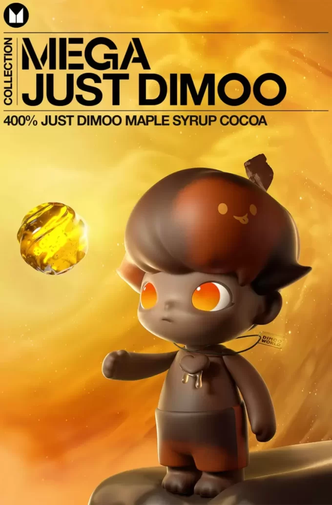MEGA Collection 400% JUST DIMOO Maple Syrup Cocoa MEGA Collection 400% JUST DIMOO Maple Syrup Cocoa