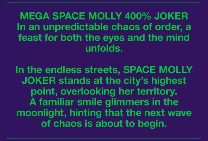 MEGA SPACE MOLLY 400% JOKER MEGA SPACE MOLLY 400% JOKER
